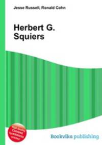 Herbert G. Squiers