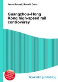 Guangzhou–Hong Kong high-speed rail controversy