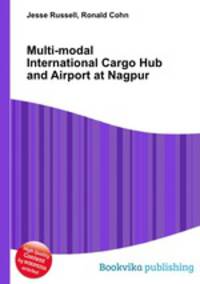 Multi-modal International Cargo Hub and Airport at Nagpur