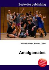 Amalgamates