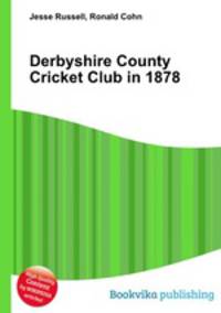 Derbyshire County Cricket Club in 1878