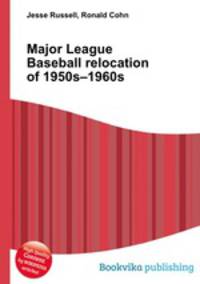 Major League Baseball relocation of 1950s–1960s