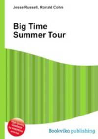 Big Time Summer Tour