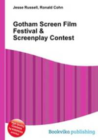 Gotham Screen Film Festival & Screenplay Contest