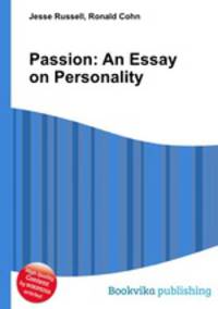Passion: An Essay on Personality
