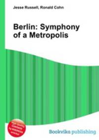 Berlin: Symphony of a Metropolis