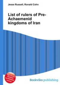 List of rulers of Pre-Achaemenid kingdoms of Iran