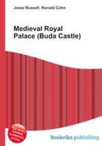 Medieval Royal Palace (Buda Castle)