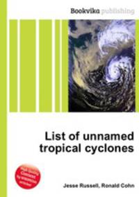 List of unnamed tropical cyclones