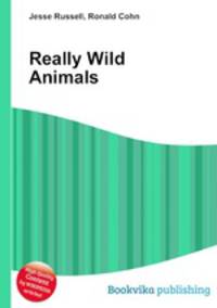 Really Wild Animals