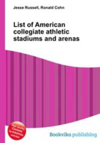 List of American collegiate athletic stadiums and arenas