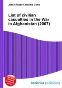 List of civilian casualties in the War in Afghanistan (2007)