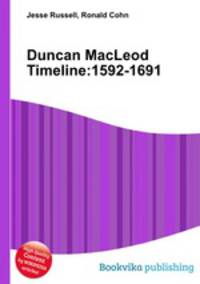 Duncan MacLeod Timeline:1592-1691