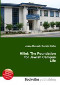 Hillel: The Foundation for Jewish Campus Life