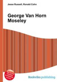 George Van Horn Moseley