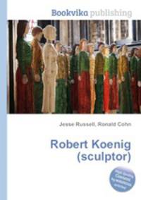 Robert Koenig (sculptor)