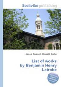 List of works by Benjamin Henry Latrobe