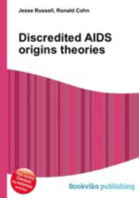 Discredited AIDS origins theories