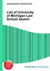 List of University of Michigan Law School alumni