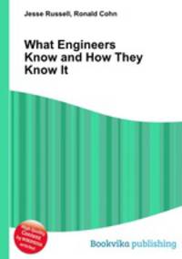 What Engineers Know and How They Know It