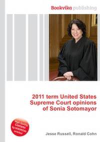 2011 term United States Supreme Court opinions of Sonia Sotomayor