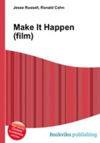 Make It Happen (film)