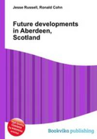 Future developments in Aberdeen, Scotland