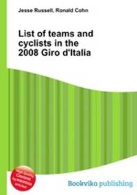 List of teams and cyclists in the 2008 Giro d