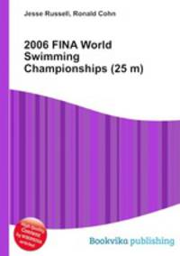 2006 FINA World Swimming Championships (25 m)