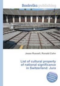 List of cultural property of national significance in Switzerland: Jura