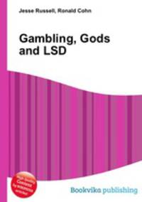 Gambling, Gods and LSD