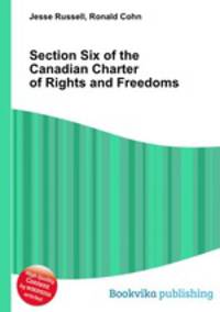 Section Six of the Canadian Charter of Rights and Freedoms