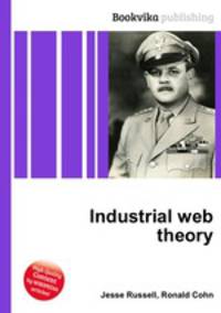 Industrial web theory