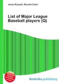 List of Major League Baseball players (Q)