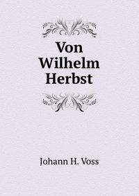 Von Wilhelm Herbst