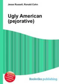 Ugly American (pejorative)