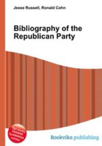 Bibliography of the Republican Party