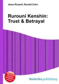 Rurouni Kenshin: Trust & Betrayal