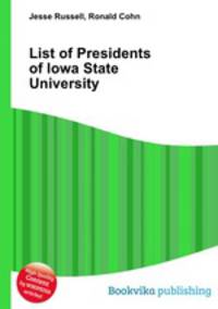 List of Presidents of Iowa State University