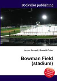 Bowman Field (stadium)