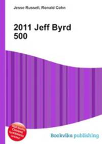 2011 Jeff Byrd 500
