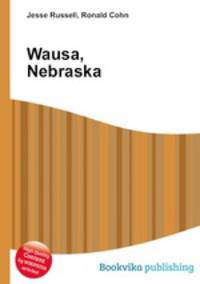 Wausa, Nebraska