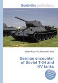 German encounter of Soviet T-34 and KV tanks
