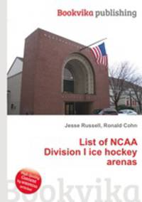 List of NCAA Division I ice hockey arenas