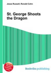 St. George Shoots the Dragon