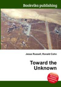 Toward the Unknown