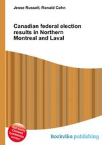 Canadian federal election results in Northern Montreal and Laval
