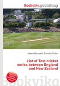 List of Test cricket series between England and New Zealand