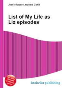 List of My Life as Liz episodes