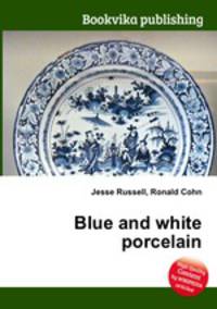 Blue and white porcelain